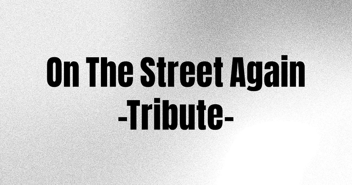 On The Street Again -Tribute- | The Street Sliders